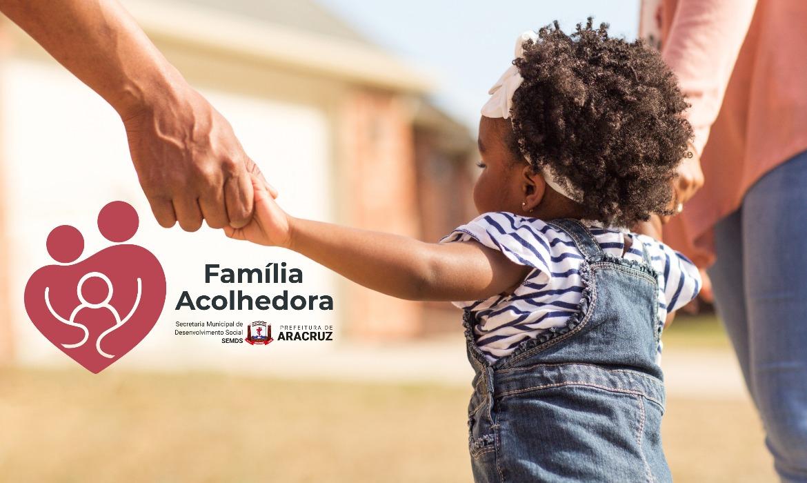 Família Acolhedora: quando o cuidado transforma vidas e fortalece o futuro